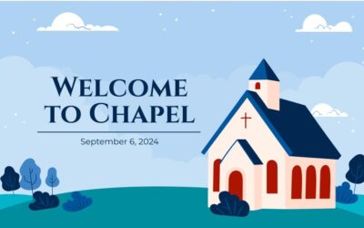 Today’s Chapel Service – September 6, 2024